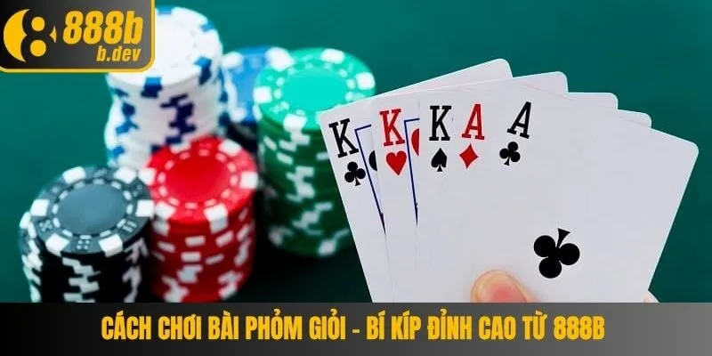 Cách Chơi Bài Phỏm